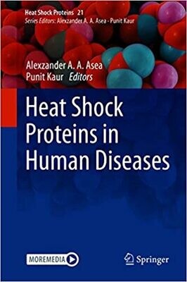 Heat Shock Proteins in Human Diseases 1st ed. 2021 Edition
