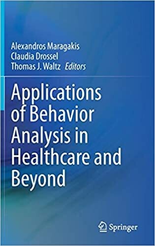 Applications of Behavior Analysis in Healthcare and Beyond 1st ed. 2021 Edition