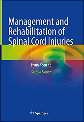 Management and Rehabilitation of Spinal Cord Injuries 2nd ed