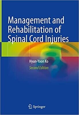 Management and Rehabilitation of Spinal Cord Injuries 2nd ed