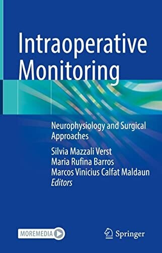 Intraoperative Monitoring: Neurophysiology and Surgical Approaches