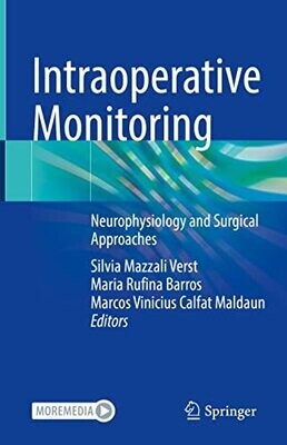 Intraoperative Monitoring: Neurophysiology and Surgical Approaches