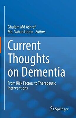 Current Thoughts on Dementia: From Risk Factors to Therapeutic Interventions
