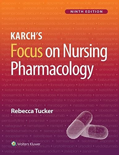 Karch’s Focus on Nursing Pharmacology 9th Edition