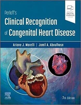 Perloff&#39;s Clinical Recognition of Congenital Heart Disease 7th Edition