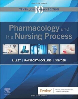 Pharmacology and the Nursing Process 10th Edition