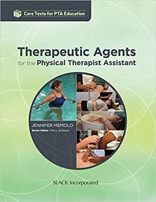 Therapeutic Agents for the Physical Therapist Assistant (Core Texts for PTA Education) 1st Edition