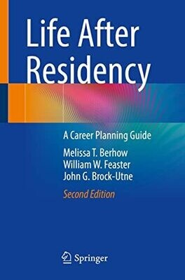 Life After Residency: A Career Planning Guide 2nd Edition