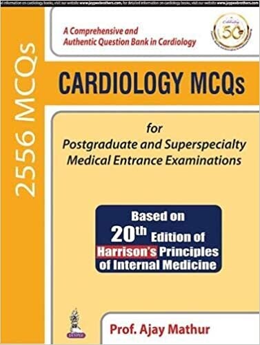 Cardiology MCQs for Postgraduate and Superspecialty Medical Entrance Examinations