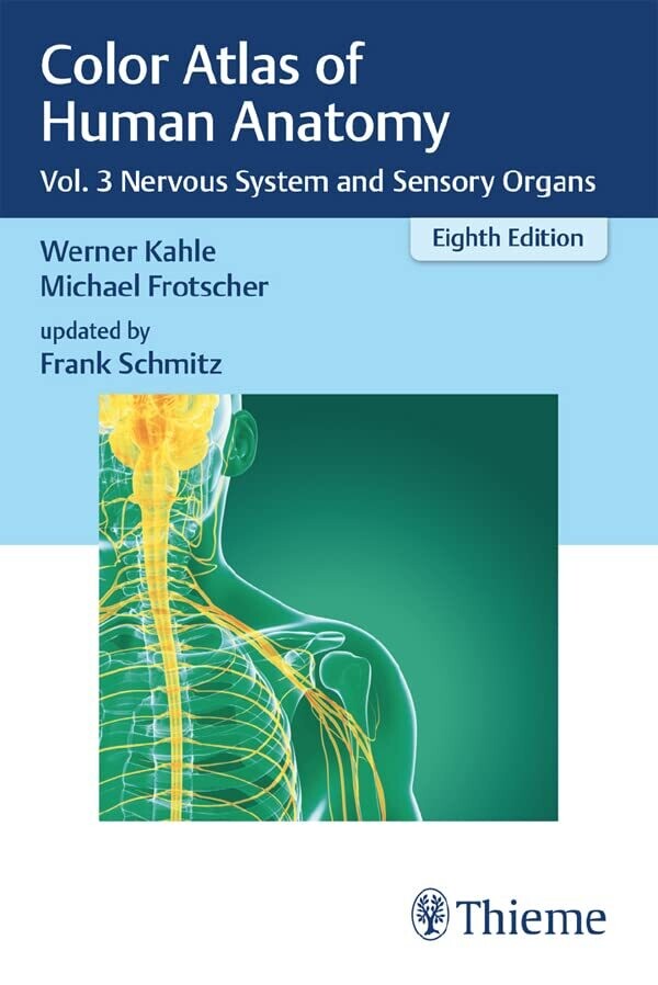 Color Atlas of Human Anatomy: Vol. 3 Nervous System and Sensory Organs
