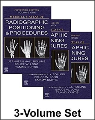 Merrill&#39;s Atlas of Radiographic Positioning and Procedures - 3-Volume Set (Merrill&#39;s Atlas of Radiographic Positioning and Procedures, 1-3) 15th Edition