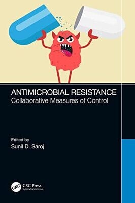 Antimicrobial Resistance: Collaborative Measures of Control 1st Edition