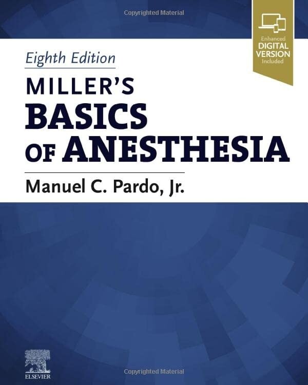 Miller&#39;s Basics of Anesthesia 8th Edition 2022