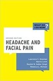 Headache and Facial Pain (What Do I Do Now) 2nd Edition