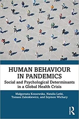 Human Behaviour in Pandemics: Social and Psychological Determinants in a Global Health Crisis 1st Edition,