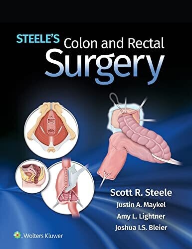 Steele&#39;s Colon and Rectal Surgery 2023