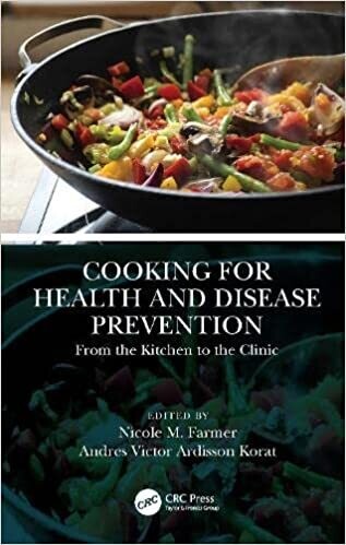 Cooking for Health and Disease Prevention: From the Kitchen to the Clinic 1st Edition