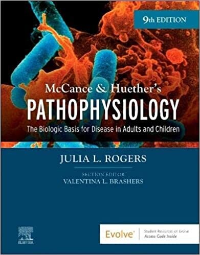 McCance &amp; Huether’s Pathophysiology: The Biologic Basis for Disease in Adults and Children 9th Edition