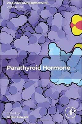 Parathyroid Hormone (Volume 120) (Vitamins and Hormones, Volume 120) 1st Edition