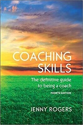 COACHING SKILLS: THE DEFINITIVE GUIDE TO BEING A COACH (UK Higher Education Humanities &amp; Social Sciences Counselling)