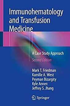 Immunohematology and Transfusion Medicine: A Case Study Approach 2nd Edition