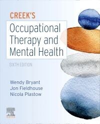 Creek's Occupational Therapy and Mental Health, 6th Edition