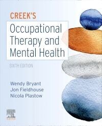 Creek&#39;s Occupational Therapy and Mental Health, 6th Edition
