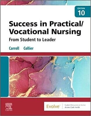 Success in Practical/Vocational Nursing: From Student to Leader 10th Edition