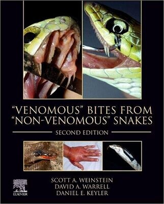 Venomous&quot; Bites from &quot;Non-Venomous&quot; Snakes 2nd Edition