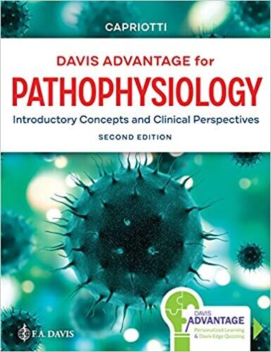 Davis Advantage for Pathophysiology: Introductory Concepts and Clinical Perspectives Second Edition