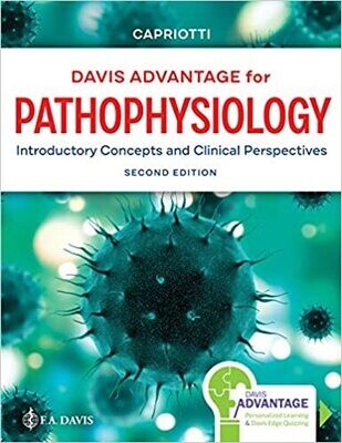 Davis Advantage for Pathophysiology: Introductory Concepts and Clinical Perspectives Second Edition