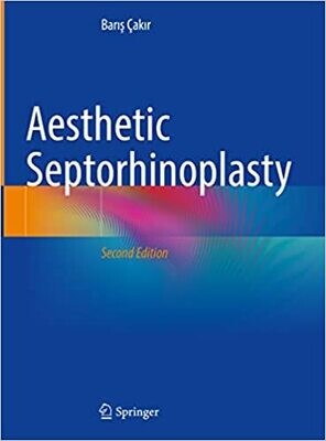 Aesthetic Septorhinoplasty 2nd ed. 2021 Edition