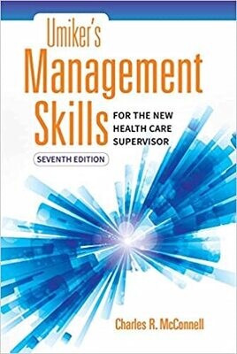Umiker&#39;s Management Skills for the New Health Care Supervisor 7th Edition