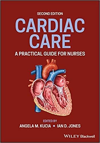 Cardiac Care: A Practical Guide for Nurses 2nd Edition
