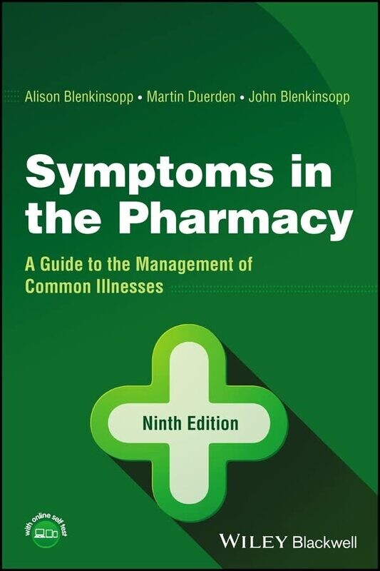 Symptoms in the Pharmacy: A Guide to the Management of Common Illnesses 9th Edition
