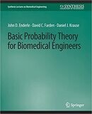 Basic Probability Theory for Biomedical Engineers (Synthesis Lectures on Biomedical Engineering) 1st Edition