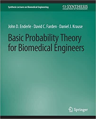 Basic Probability Theory for Biomedical Engineers (Synthesis Lectures on Biomedical Engineering) 1st Edition