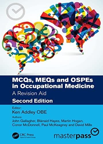 MCQs, MEQs and OSPEs in Occupational Medicine: A Revision Aid (MasterPass) 2nd Edition