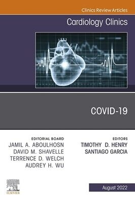 Covid-19, An Issue of Cardiology Clinics, E-Book (The Clinics: Internal Medicine)