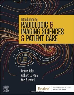 Introduction to Radiologic &amp; Imaging Sciences &amp; Patient Care 8th Edition