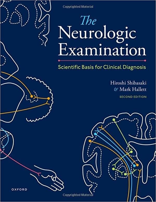 The Neurologic Examination: Scientific Basis for Clinical Diagnosis 2nd Edition