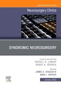 Syndromic Neurosurgery, An Issue of Neurosurgery Clinics of North America