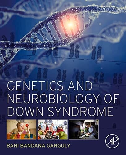 Genetics and Neurobiology of Down Syndrome