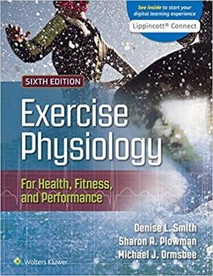 Exercise Physiology for Health, Fitness, and Performance (Lippincott Connect) Sixth, North American Edition