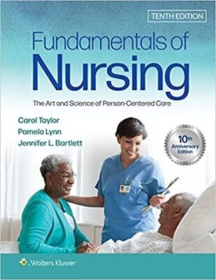 Fundamentals of Nursing: The Art and Science of Person-Centered Care Tenth, North American Edition