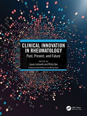 Clinical Innovation in Rheumatology: Past, Present, and Future 1st Edition