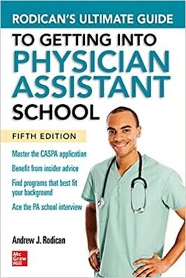 Rodican&#39;s Ultimate Guide to Getting Into Physician Assistant School, Fifth Edition 5th Edition