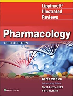 Lippincott Illustrated Reviews: Pharmacology (Lippincott Illustrated Reviews Series) Eighth Edition 2023
