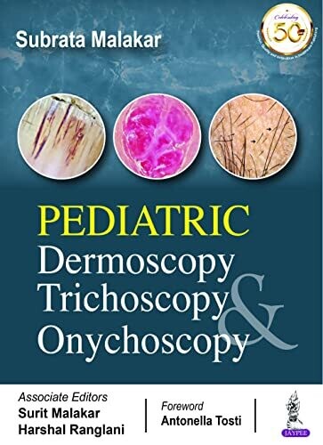 Pediatric Dermoscopy, Trichoscopy And Onychoscopy 1st Edition