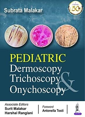 Pediatric Dermoscopy, Trichoscopy And Onychoscopy 1st Edition